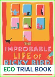 The Improbable Life of Ricky Bird
