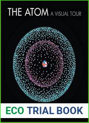 The Atom: A Visual Tour (Mit Press)