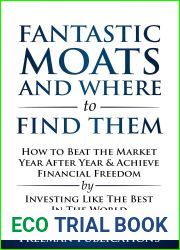 Stock Investing for Beginners: Fantastic Moats and Where to Find Them - How to Beat the Market Year After Year and Achieve Financial Freedom By Investing … The Best In The World (Stock Investing