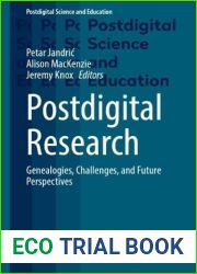 Postdigital Research: Genealogies, Challenges, and Future Perspectives (Postdigital Science and Education)