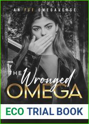 The Wronged Omega: An FFF Omegaverse