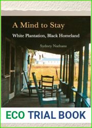 A Mind to Stay: White Plantation, Black Homeland