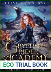 Gryphon Rider Academy: Year Four: Wild Flight (Gryphon Rider Academy, #4)