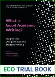 What is Good Academic Writing?: Insights into Discipline-Specific Student Writing (New Perspectives for English for Academic Purposes)