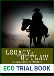Legacy Of An Outlaw: A Jason Peares Historical Western Book 2 (Jason Peares Historical Westerns)