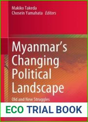 Myanmar|s Changing Political Landscape: Old and New Struggles