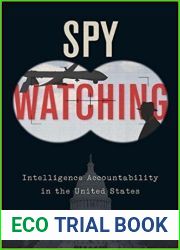 Spy Watching: Intelligence Accountability in the United States