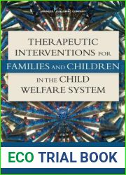 Therapeutic Interventions for Families and Children in the Child Welfare System