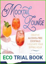 Mocktail Lounge: Creative Alcohol-Free Cocktails to Elevate Your Sipping Hour