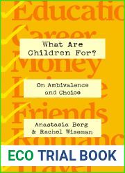 What Are Children For?: On Ambivalence and Choice