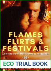 Flames, Flirts and Festivals