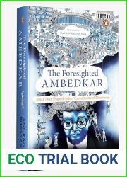The Foresighted Ambedkar: Ideas That Shaped Indian Constitutional Discourse