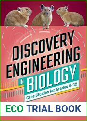 Discovery Engineering in Biology: Case Studies for Grades 6-12