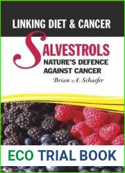 Salvestrols. Nature|s Defence Against Cancer: Linking Diet and Cancer
