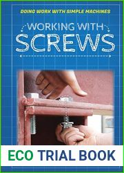 Working with Screws (Doing Work with Simple Machines)