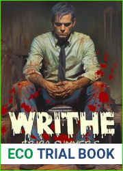 Writhe: A Vile Tale of Psychosis… and Bloodworms