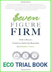 Seven Figure Firm: How to Build a Financial Services Business that Grows Itself