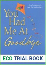 You Had Me at Goodbye