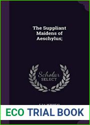 The Suppliant Maidens of Aeschylus;
