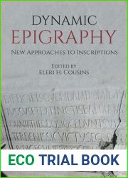 Dynamic Epigraphy: New Approaches to Inscriptions