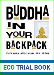 Buddha in Your Backpack: Everyday Buddhism for Teens