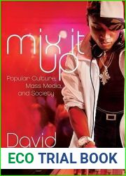Mix It Up: Popular Culture, Mass Media, and Society