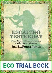 Escaping Yesterday: Book One in Freedom|s Edge Trilogy