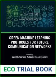 Green Machine Learning Protocols for Future Communication Networks