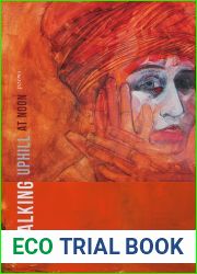 Walking Uphill at Noon: Poems (Mary Burritt Christiansen Poetry Series)