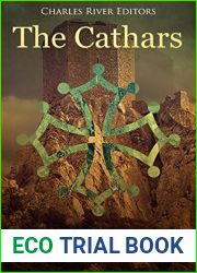 The Cathars: The History and Legacy of the Gnostic Christian Sect During the Middle Ages