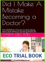 The Doctor Dilemma: How to Quit Being Miserable Without Quitting Medicine