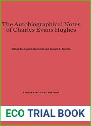 The Autobiographical Notes of Charles Evans Hughes (Studies in Legal History, 5)