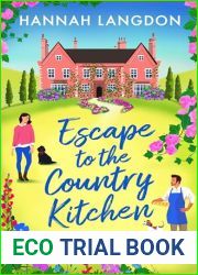 Escape to the Country Kitchen: A totally uplifting feel-good romance that will put a smile on your face! (The Feywood Sisters Book 1)