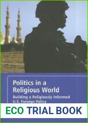 Politics in a Religious World: Building a Religiously Literate U.S. Foreign Policy