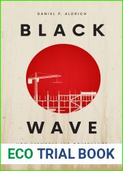 Black Wave: How Networks and Governance Shaped Japan|s 3 11 Disasters