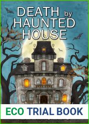 Death by Haunted House (Hayley Powell Food and Cocktails Mystery, #11.5)