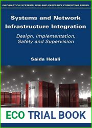 Systems and Network Infrastructure Integration: Design, Implementation, Safety and Supervision