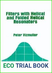 Filters with Helical and Folded Helical Resonators (Artech House Microwave Library)