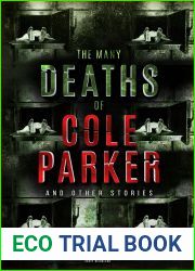 The Many Deaths of Cole Parker