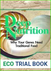 Deep Nutrition: Why Your Genes Need Traditional Food