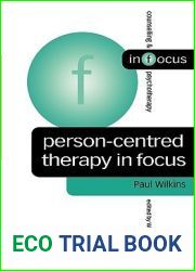 Person-Centred Therapy in Focus (Counselling and Psychotherapy in Focus Series)