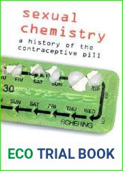Sexual Chemistry: A History of the Contraceptive Pill