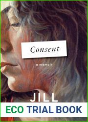 Consent: A Memoir