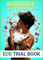Biology in Your Everyday Life (Real World Science)