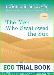 The Men Who Swallowed the Sun: A Novel (Hoopoe Fiction)
