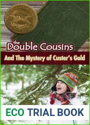 The Double Cousins and the Mystery of Custer|s Gold (The Double Cousins Mystery series, #4)