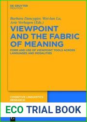 Viewpoint and the Fabric of Meaning: Form and Use of Viewpoint Tools across Languages and Modalities (Cognitive Linguistics Research [CLR], 55)