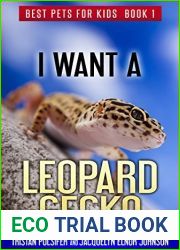I Want A Leopard Gecko (Best Pets For Kids Book 1)
