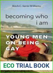 Becoming Who I Am: Young Men on Being Gay