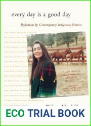Every Day Is a Good Day: Reflections by Contemporary Indigenous Women
